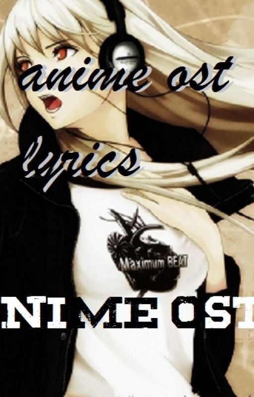 Anime Official Soundtrack (OST) Lyrics by devinaolly