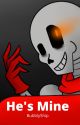 He's Mine (COMPLETED)(Yandere Papyrus) by BubblyShip