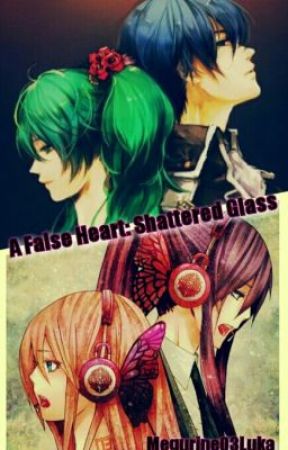 A False Heart: Shattered Glass (2) by MeguMiya