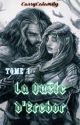 La Quête D'Erebor - Tome 1 {Le Hobbit} by Holtriss