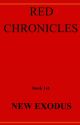 Red Chronicles - New Exodus by JackTheRedBlade