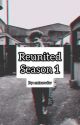 Season 1: Reunited by extrawdw