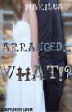 Arranged...WHAT?! by marilcat