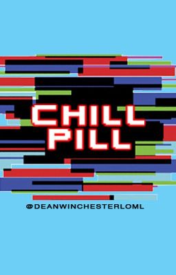 CHILL PILL (Michael X Reader) cover