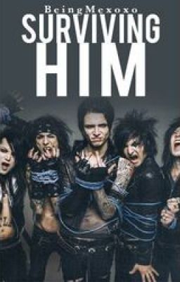 Surviving Him  (Andy Biersack love story) cover