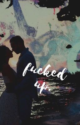 fucked up. || jenzie. [✔️] cover