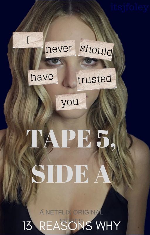 Tape 5, Side A | | thirteen reasons why by -meraxes