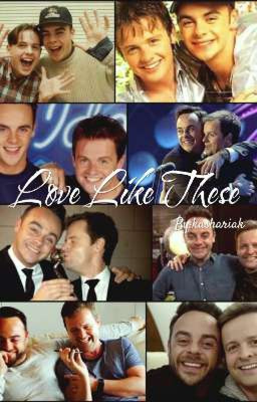 Love Like These ( Prompts/ AntandDec Oneshots) by kashariak