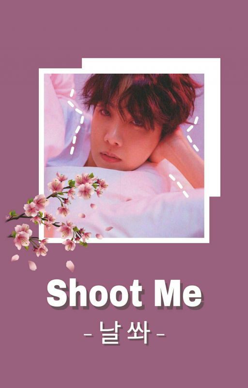 Shoot Me | j.hs   p.jm [COMPLETED] by _hosocks_