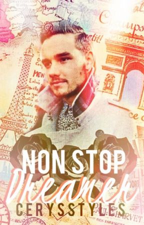 Non Stop Dreamer {Liam Payne fanfic} by icerxnkharry