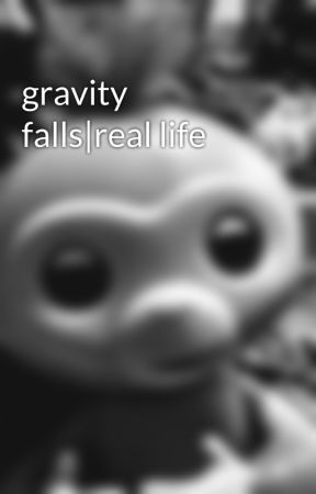 gravity falls|real life by ILikeButter4