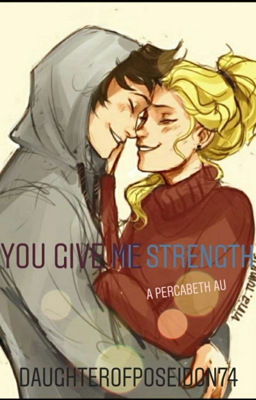 You Give Me Strength by DaughterOfPoseidon74