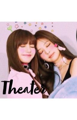 Theater ||Jenlisa|| cover