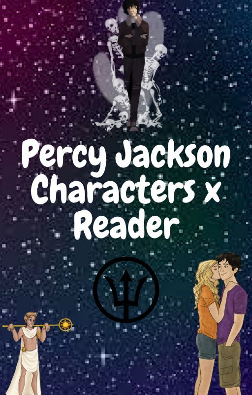 Percy Jackson Characters x Reader Oneshots! by BatShxtCrazy