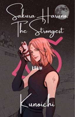 ✔️ Sakura Haruno, The Strongest Kunoichi  cover