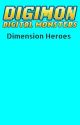 Digimon: Dimension Heroes by TawanahHSG