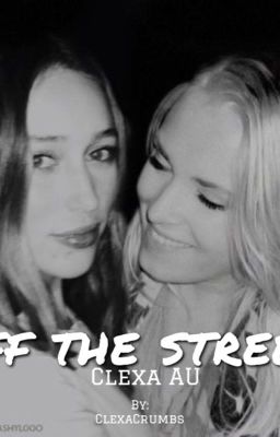 Off The Streets | Clexa AU cover