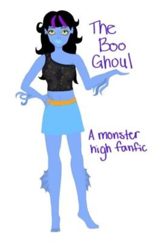 The boo ghoul(a monster high fanfic) by icefirestar3