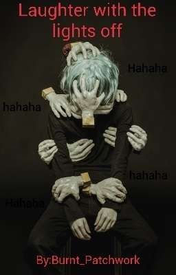 Laughter With The Lights Off (Shigaraki x reader) cover