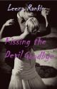 Kissing the Devil Goodbye by Bellisima1009