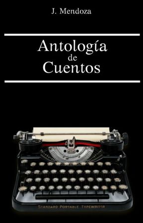 Antología de cuentos by JoelTorrance