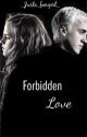 Forbidden Love -- Dramione by _Justa_fangirl_