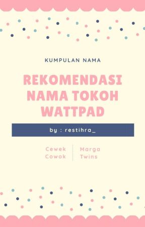 Rekomendasi Nama Tokoh Wattpad by restihra_