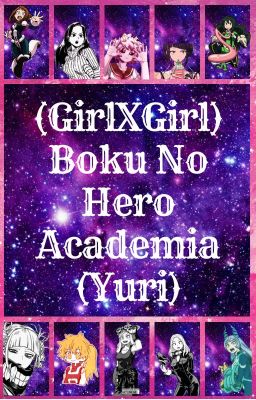 (GirlXGirl) Boku No Hero Academia. (Yuri) cover