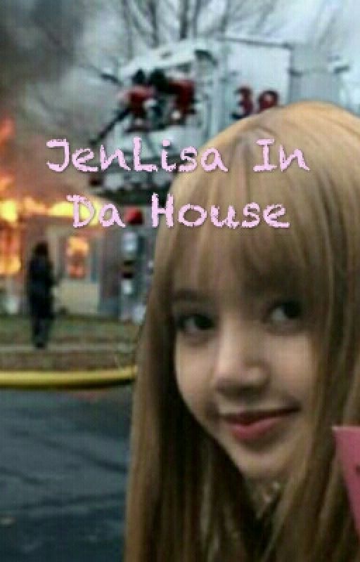 JenLisa In Da House by PersonallyATaco