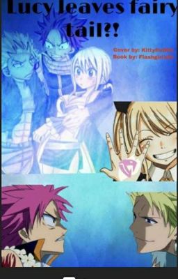 Lucy Leaves Fairy tail?! cover