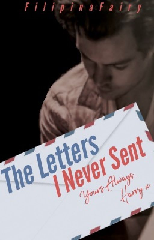 The Letters I Never Sent [H.S] | Book I by filipinafairy