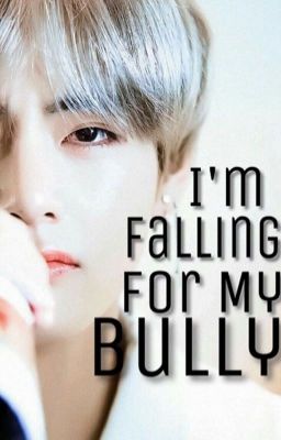 I'm Falling For My Bully (Taehyung X Reader) cover