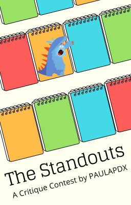 The Standouts - A Critique Contest by PAULAPDX (Summer 2019 Edition) cover