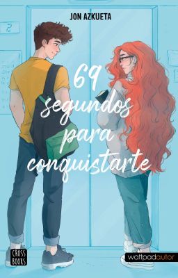 69 SEGUNDOS PARA CONQUISTARTE (EN LIBRERÍAS Y WATTPAD) cover