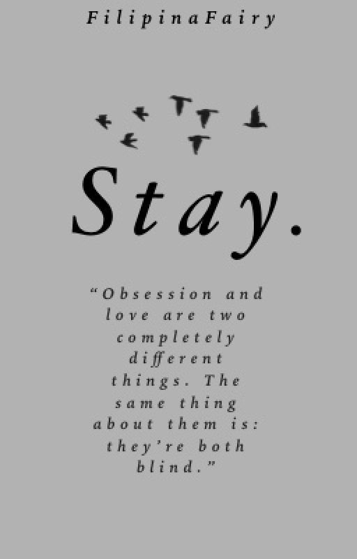 Stay [h.s.] | short story  by filipinafairy