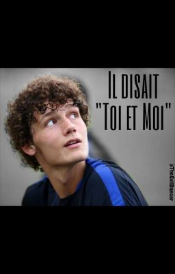 Il disait "Toi et Moi" - Benjamin Pavard cover