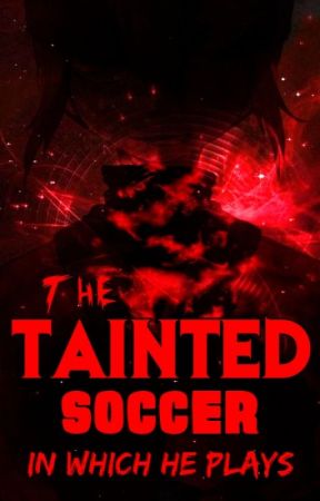 (S1) The Tainted Soccer (Dark Endou FF) by _CursedMelody_