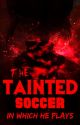 (S1) The Tainted Soccer (Dark Endou FF) by _CursedMelody_