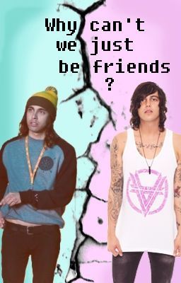 Why Can't We Just Be Friends? {Kellic • Completed} cover