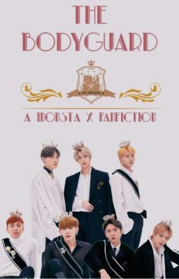 The Bodyguard (A Monsta X Fanfiction) cover