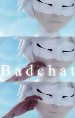 Badchat~[COMPLETA] cover