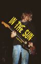 IN THE SUN ↝ kurt cobain by ugh-nirvana