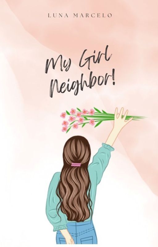 My girl Neighbor by Seventeen_AJ