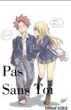 Pas Sans Toi by une_heartfilia