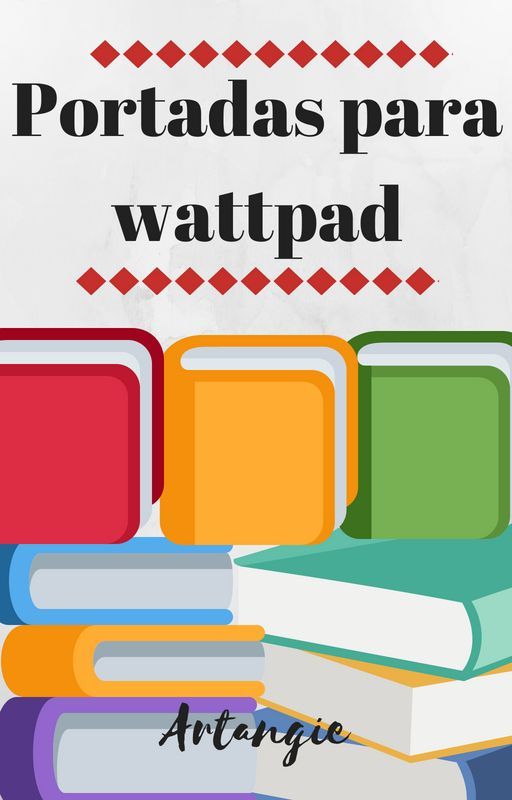 Portadas para wattpad (ABIERTO) by Artangie1