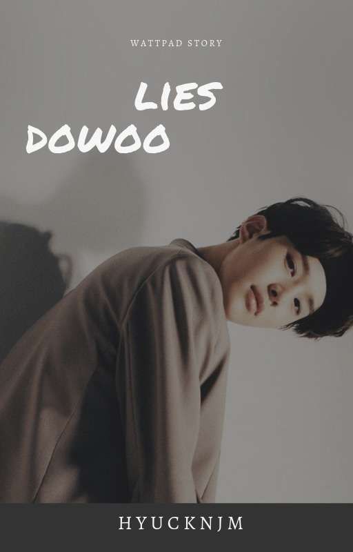 Lies ; dowoo by hyucknjm