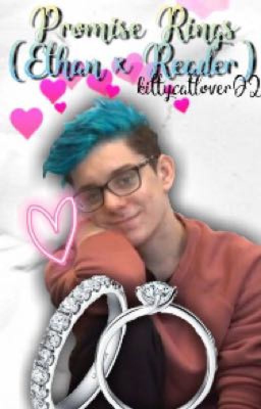 Promise Rings ( Ethan x reader) {Crankgameplays x reader} by kittycatlover02