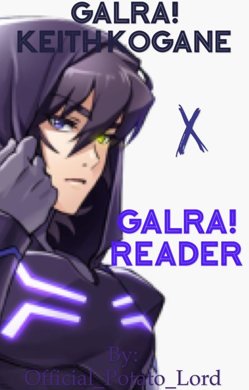 ♥︎ ≪ Galra!Keith x Galra!Reader Oneshot ≫ ♥︎ by Official_Potato_Lord