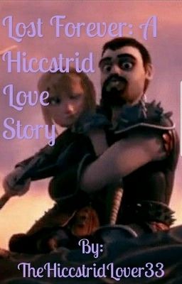 Lost Forever - Hiccstrid Fanfic cover