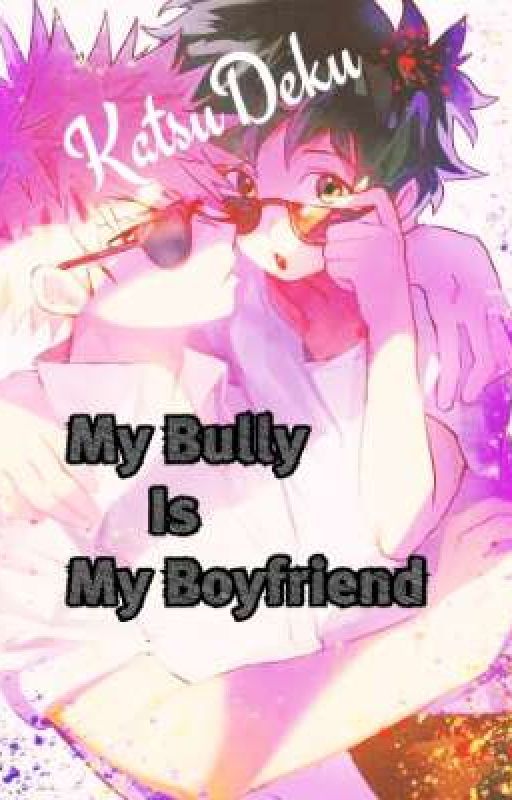 My Bully is My Boyfriend by BTSxKano